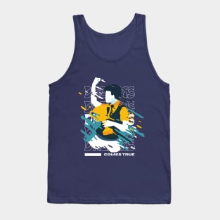 Dreams comes ture graphic Tank Top